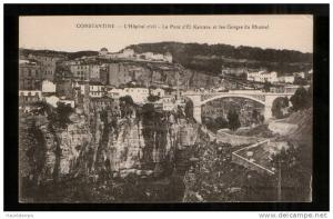 Constantine - L´Hopital civil, Le Pont d´ El Kantara et les Gourges du Rhumel