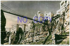 CONSTANTINE   LA PASSERELLE PERREGAUD ET LA MEDERSA