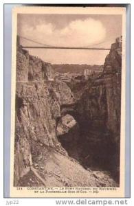 Jolie CP Ancienne Algérie Constantine Le  Pont Naturel du Rhummel & la Passerelle Sidi M'Cid - Ed ND 211 - cp pas écrite