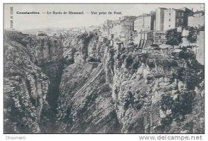 CONSTANTINE 1900 LE RAVIN DE RHUMMEL