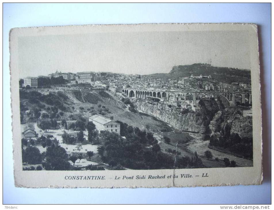 ALGERIE -  CONSTANTINE  - LE PONT SIDI RACHED ET LA VILLE