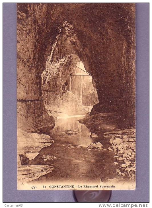 Algérie - Constantine - Le Rhummel souterrain - Editeur CAP N° 51