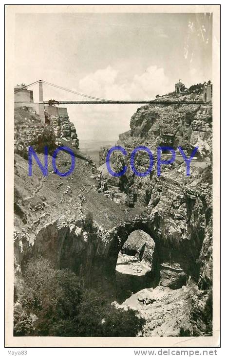 CONSTANTINE   LE RHUMMEL ET LE PONT DE SIDI M CID