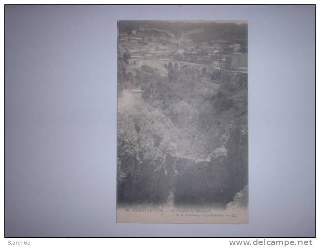 CONSTANTINE Le Gouffre du Rhummel et le faubourg d'El Kantara