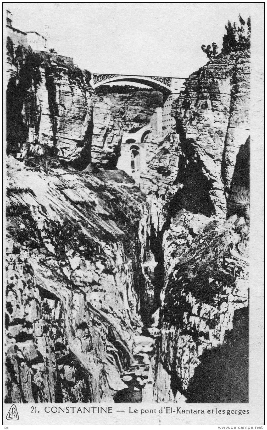 Algérie - CONSTANTINE - le Pont  d´El Kantara et les gorges *PRIX FIXE  - Editions  E-P-A   n°21