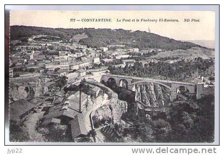 Jolie CP Ancienne Algérie Constantine Le Pont et le Faubourg El Kantara - Ed ND 272 - cp pas écrite