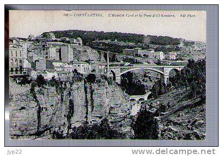 Jolie CP Ancienne Algérie Constantine L' Hôpital Civil et le Pont d' El Kantara - Ed ND 142