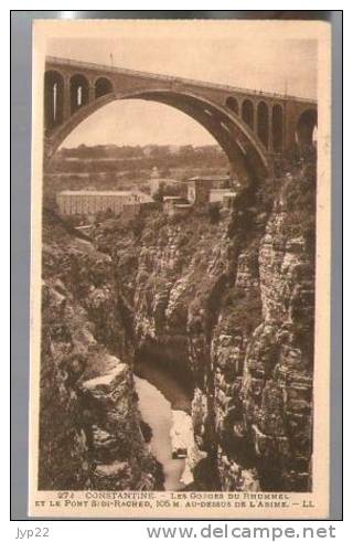 Jolie CP Ancienne Algérie Constantine Les Gorges du Rhummel et le Pont Sidi Rached - Ed LL 272 - cp pas écrite