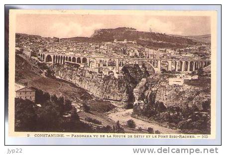 Jolie CP Ancienne Algérie Constantine Panorama vu de la route de Sétif & le Pont Sidi Rached - Ed ND 2 - cp pas écrite