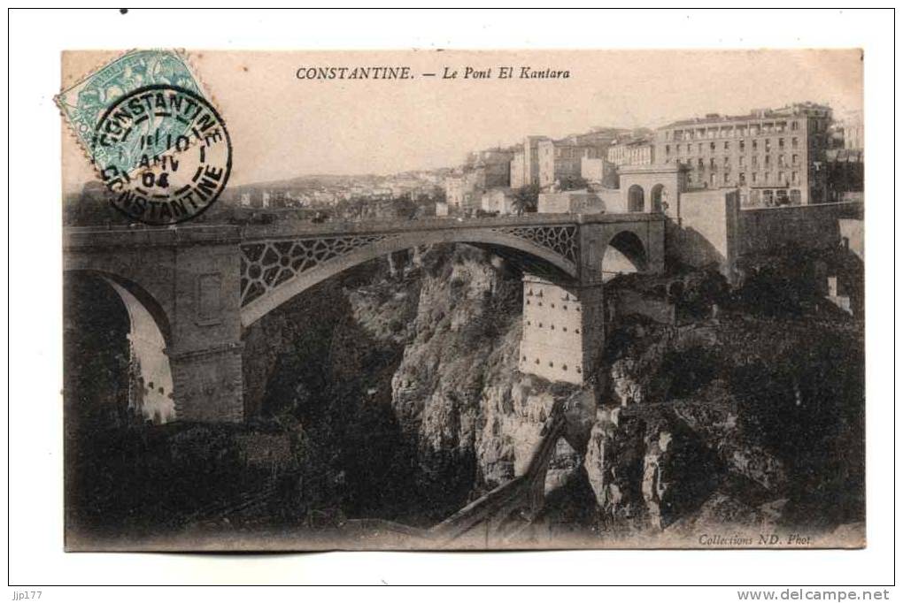 Constantine Vue sur Pont El Kantara  ecrite en 1905 Collections ND Phot