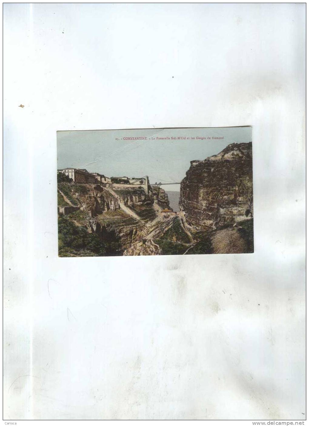CPA  CONSTANTINE  PASSERELLE SIDI M SID  ET LES GORGES DU RUMMEL  EN 1929