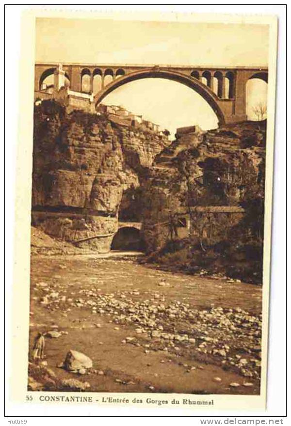 ALGERIA - 0076 Constantine - L'Entrée des Gorges du Rhummel