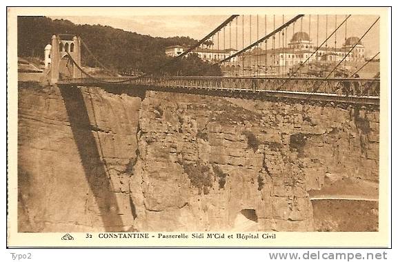 CONSTANTINE - Passerelle Sidi M'Cid et Hôpital civil  TBE