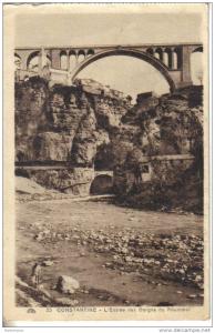 Constantine  l'entrée des gorges du Rhummel