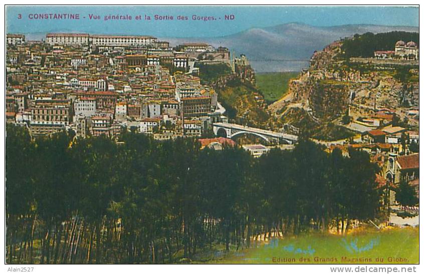 CONSTANTINE - Vue générale et la Sortie des Gorges (ND 3)