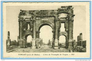 CARTE POSTALE TIMGAD PRES DE BATNA L´ARC DE TRIOMPHE DE TRAJAN  ND . EDITE SPECIALEMENT POUR LES HOTELS TRANSATLANTIQUE