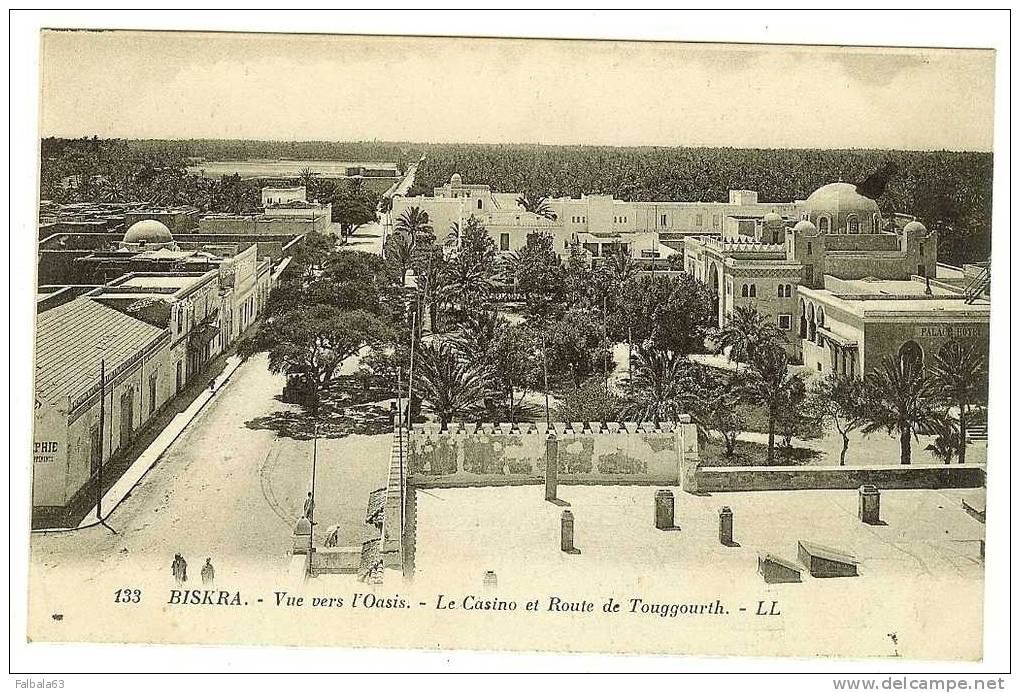 ++BISKRA  Vue vers l'oasis  Le casino et route de Touggourth