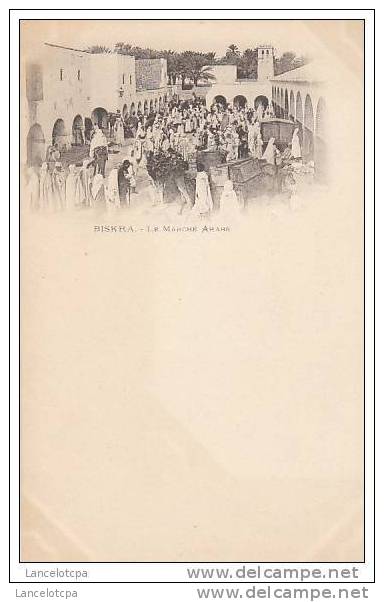 ALGERIE - BISKRA / LE MARCHE ARABE