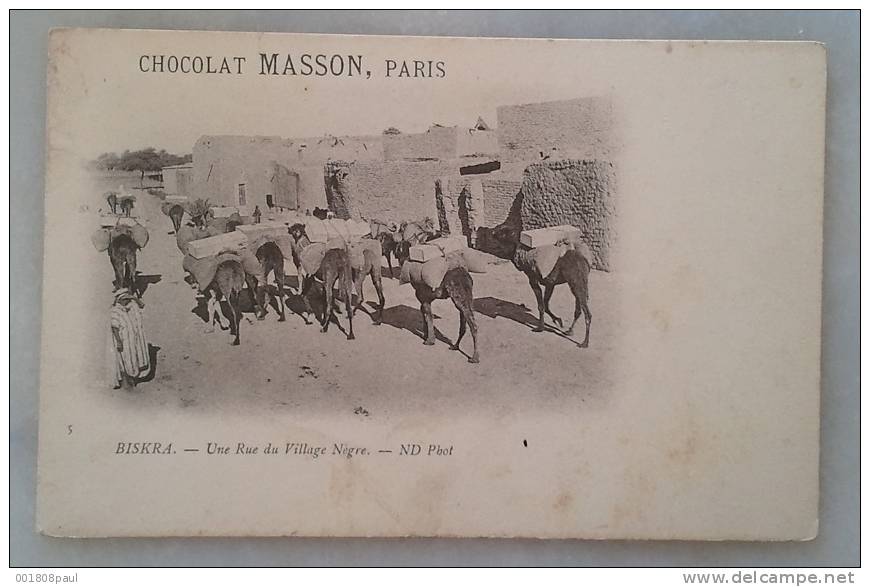 biskra - une rue du village nègre - chocolat masson , paris  animation - attelage - chameaux