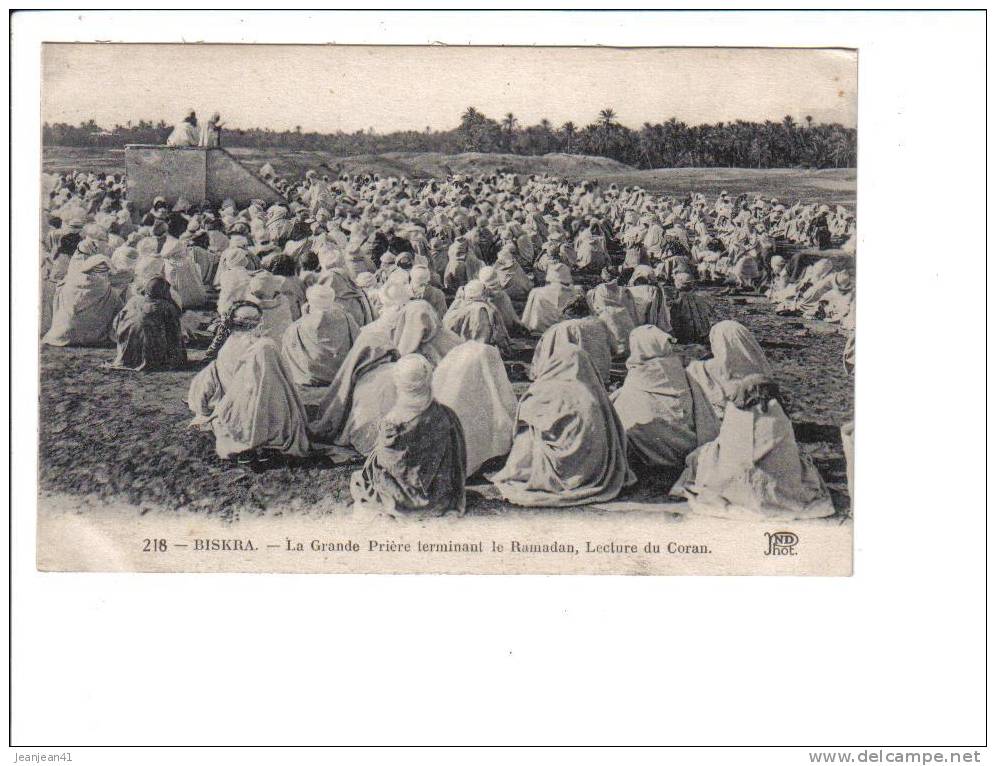 218   -    BISKRA.  -  La  Grande  Prière  terminant le  Ramadan ,  Lecture  du  Coran.    ND  Phot.