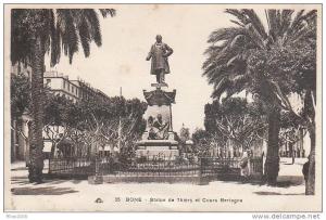 BÖNE - (Algérie) devenue ANNABA - Statue de Thiers et Cours Bertagna