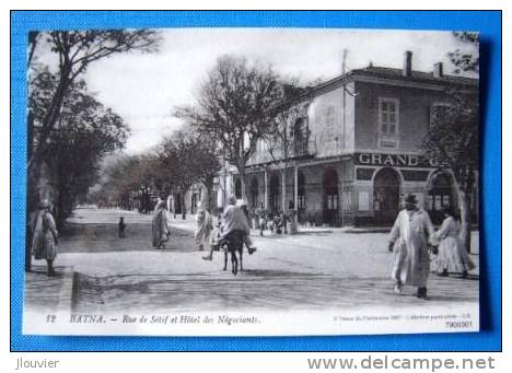BATNA - Rue de Sétif et Hôtel des Négociants.