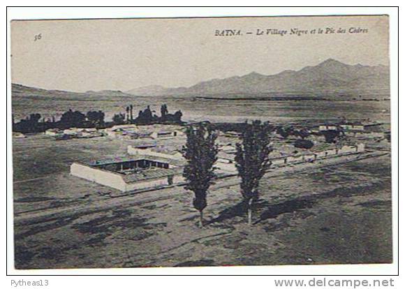 BATNA - Le Village Nègre et le Pic des Cèdres