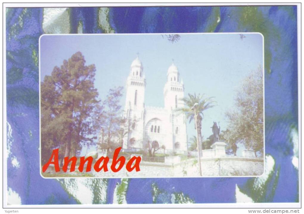 ALGERIE ALGERIA ALGERIEN - Annaba - La basilique de St Augustin - Neuve