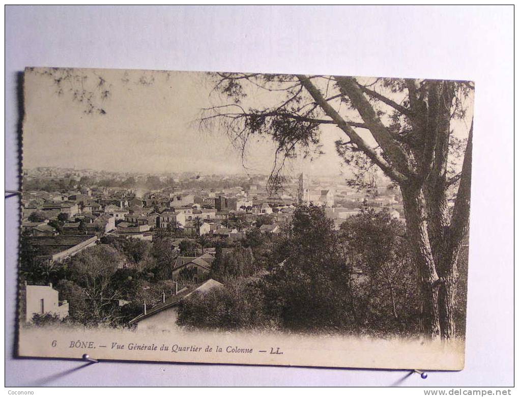 Bône - Annaba - Vue générale du Quartier de la Colonne
