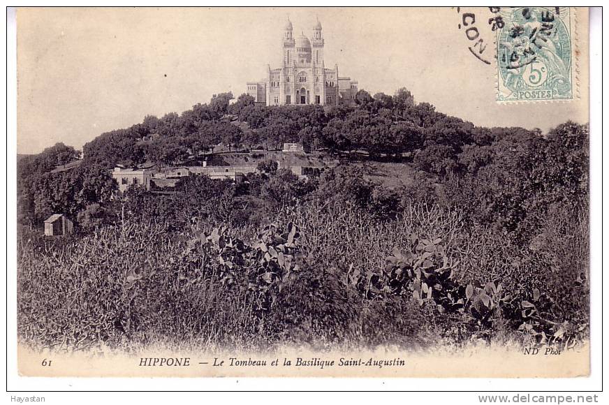 BONE - HIPPONE - LE TOMBEAU ET LA BASILIQUE ST AUGUSTIN