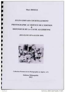 Algérie Photo Les Abdellys Relizane Alger Courtellemont Bio Bibliographie 1874-1895  & Vollenweider