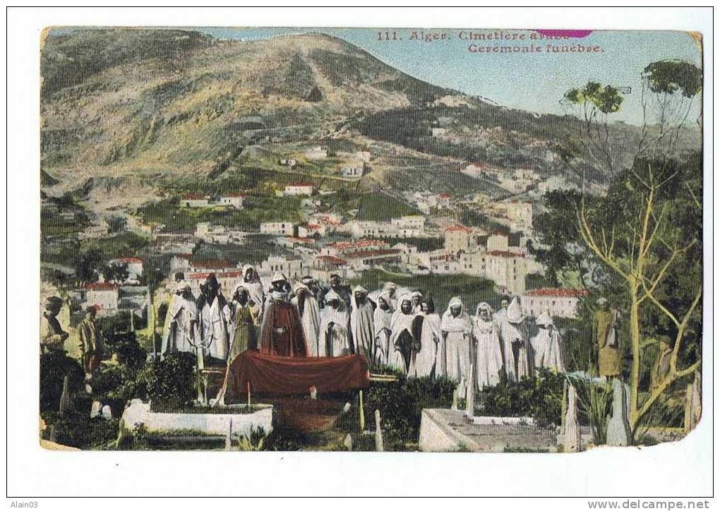 CPA - ALGER - Cimetière Arabe - Cérémonie Funèbre - n° 111 Edition Aqua-Photo
