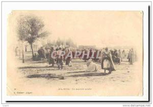 Algerie Ain Sefra CPA Le marche arabe