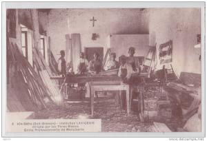 AÏN-SEFRA - Institution Lavigerie dirigée par les Pères Blancs - Ecole Professionnelle de Menuiserie - Métier du bois