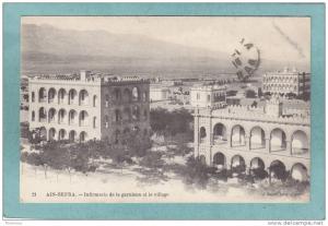 AIN-SEFRA - INFIRMERIE DE LA GARNISON ET LE VILLAGE - 1916 -  BELLE CARTE  -