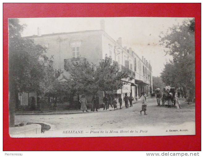 RELIZANE    ALGÉRIE   PLACE DE LA MINA HOTEL DE LA PAIX  Edit GEISER