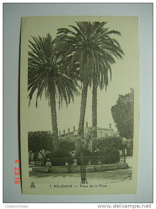 3954 ALGERIE ARGELIA  RELIZANE  PLACE DE LA MINA YEARS 1920 MAS DE ESTE PAIS CIUDAD EN MI TIENDA