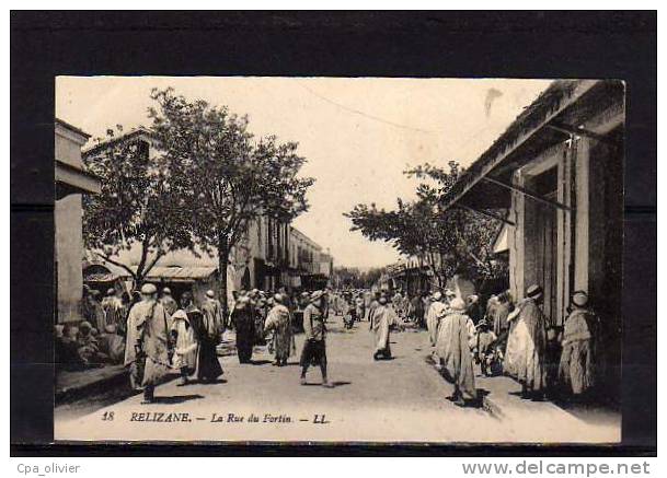 ALGERIE Relizane Rue du Fortin, bien animée, ed LL 18, 192?