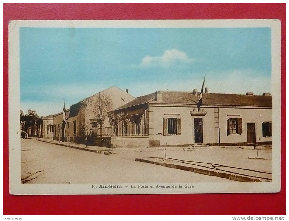 ALGÉRIE AIN SEFRA LA POSTE ET AVENUE DE LA GARE  Edit ALBERT a ALGER