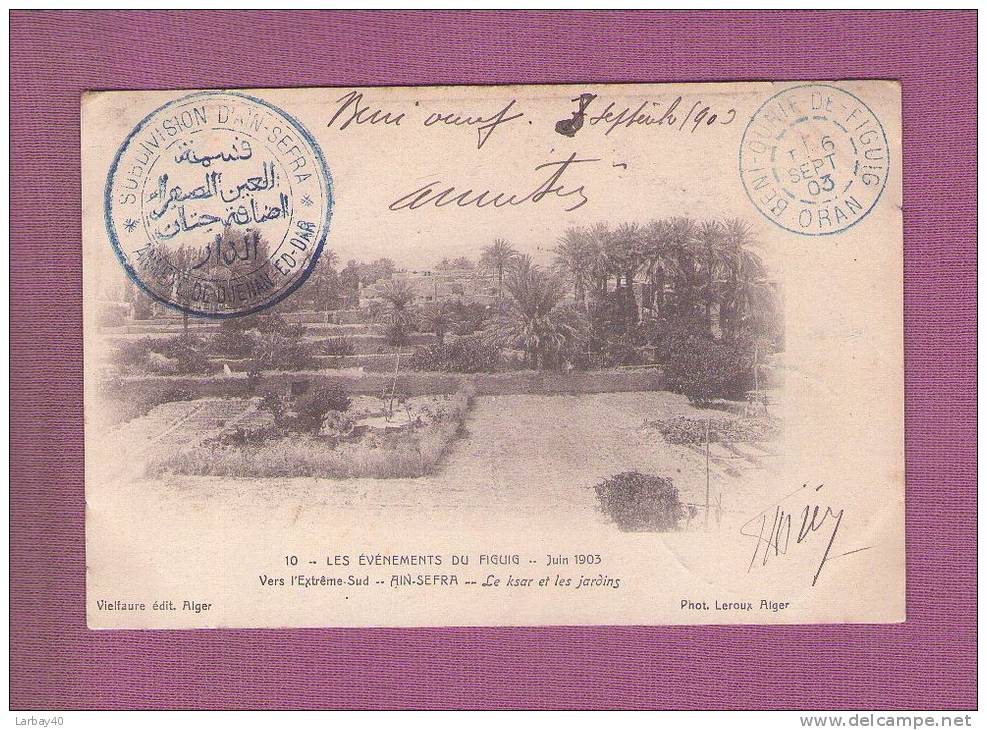 1 cpa  -  Les Evènements du FIGUIG - Juin 1903 - AIN SEFRA - Le Ksar et les jardins