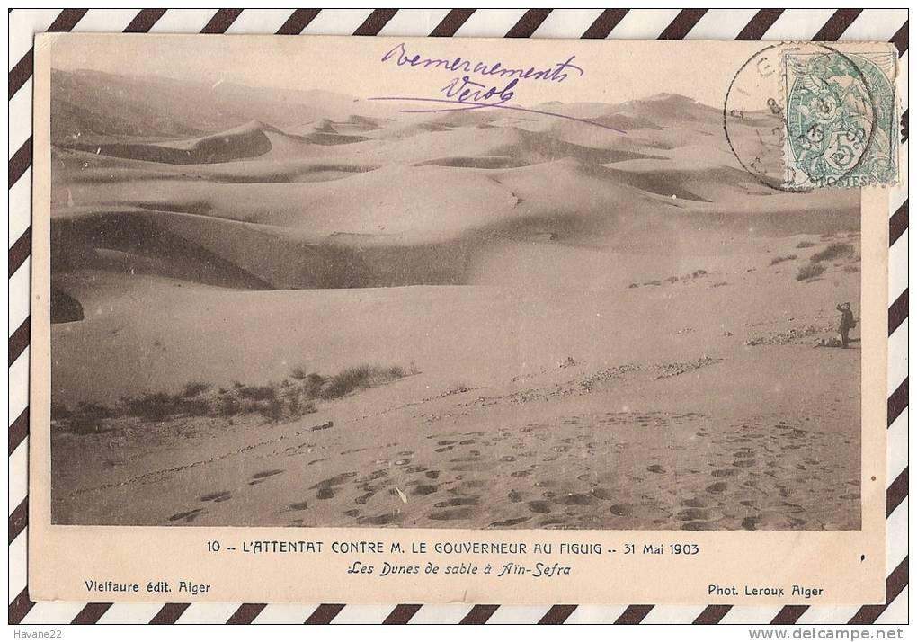 U290 ALGER L'ATTENTAT CONTRE M LE GOUVERNEUR AU FIGUIG LES DUNES DE SABLE A AÏN SEFRA 1903  2 SCANS