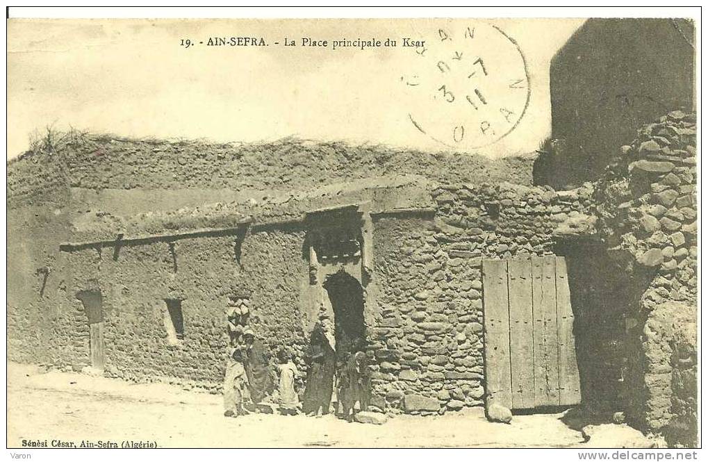 Algérie - AIN-SEFRA - LA PLACE PRINCIPALE DU  KSAR - (animation)  SENESI CESAR edit. AIN SAFRA- voyagé 1911