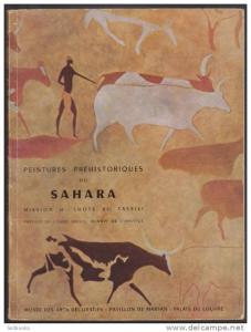 PEINTURES PREHISTORIQUES DU SAHARA MISSION HENRI LHOTE AU TASSILI / MUSEE DES ARTS DECORATIFS 1957 - 1958 ABBE BREUIL