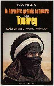 TOUAREG  ~  Expédition Tassili  ~  Hoggar  ~  Tombouctou  ( Douchan  Gersi )