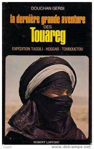 douchan gersi la derniere grande aventure des touaregs expedition tassili hoggar tombouctou