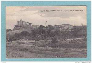 BORDJ-BOU-ARRERIDJ  -  Fortin-Caserne des officiers  -  1907  -  BELLE CARTE  -