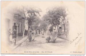 Bordj Bou Arreridj.- (Algérie)  Rue St Claude  -  (belle animation  oblitération de 1904)
