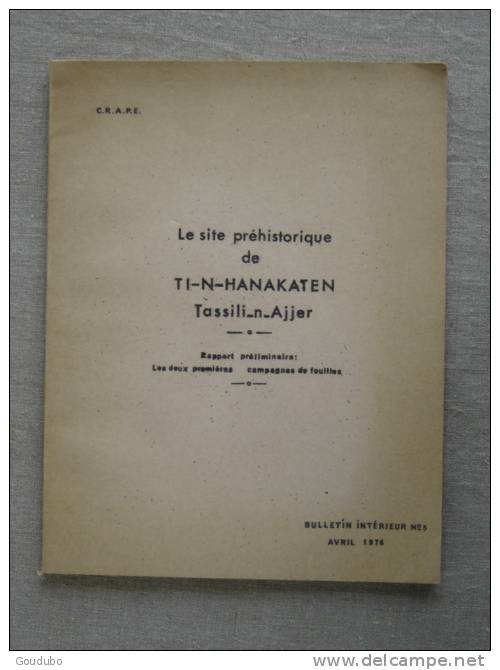 Le site préhistorique de Ti-n-Hanakaten Tassili-n-Ajjer. Bulletin C.R.A.P.E.1976.11 photos.
