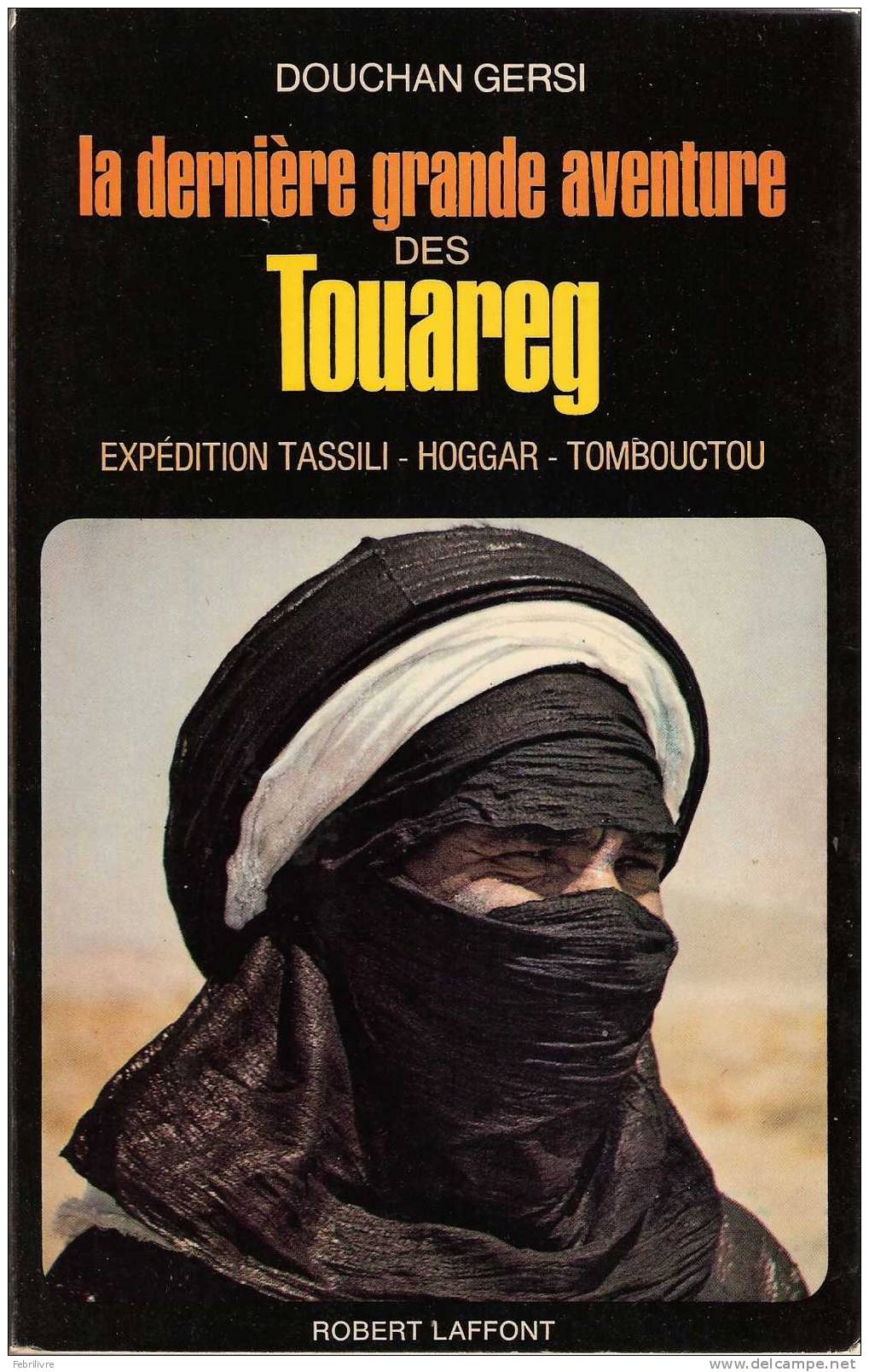 TOUAREG  ~  Expédition Tassili  ~  Hoggar  ~  Tombouctou  ( Douchan  Gersi )