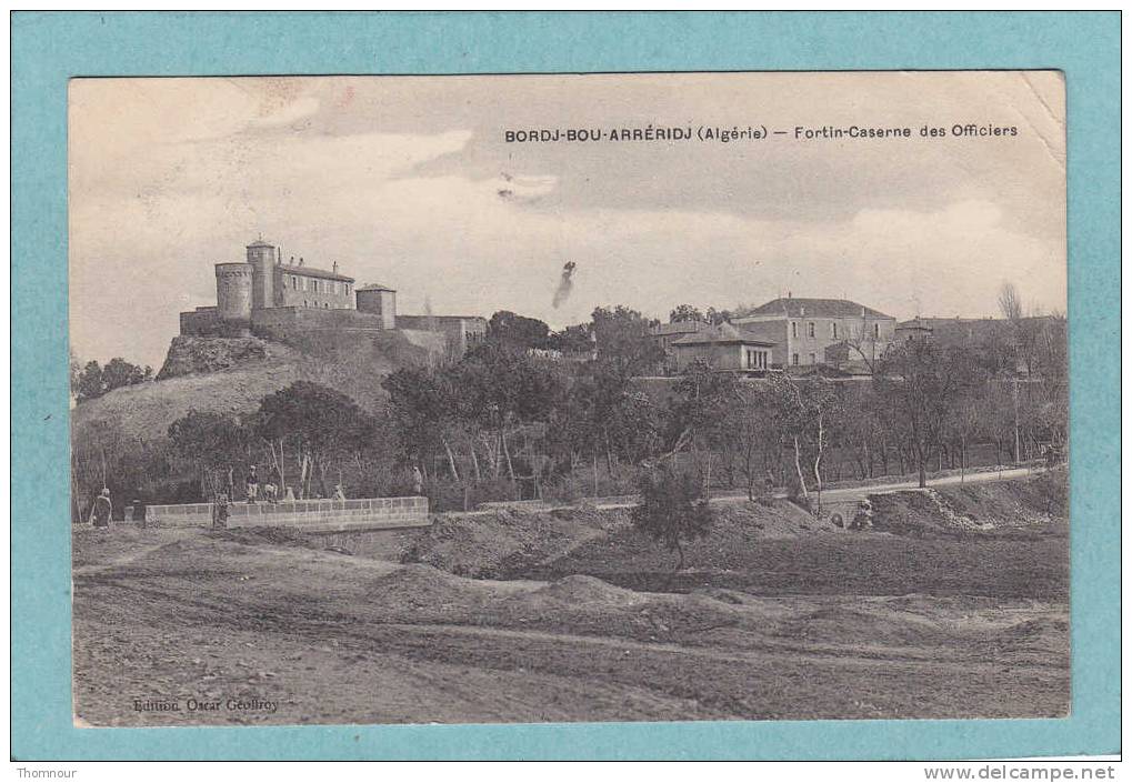BORDJ-BOU-ARRERIDJ  -  Fortin-Caserne des officiers  -  1907  -  BELLE CARTE  -